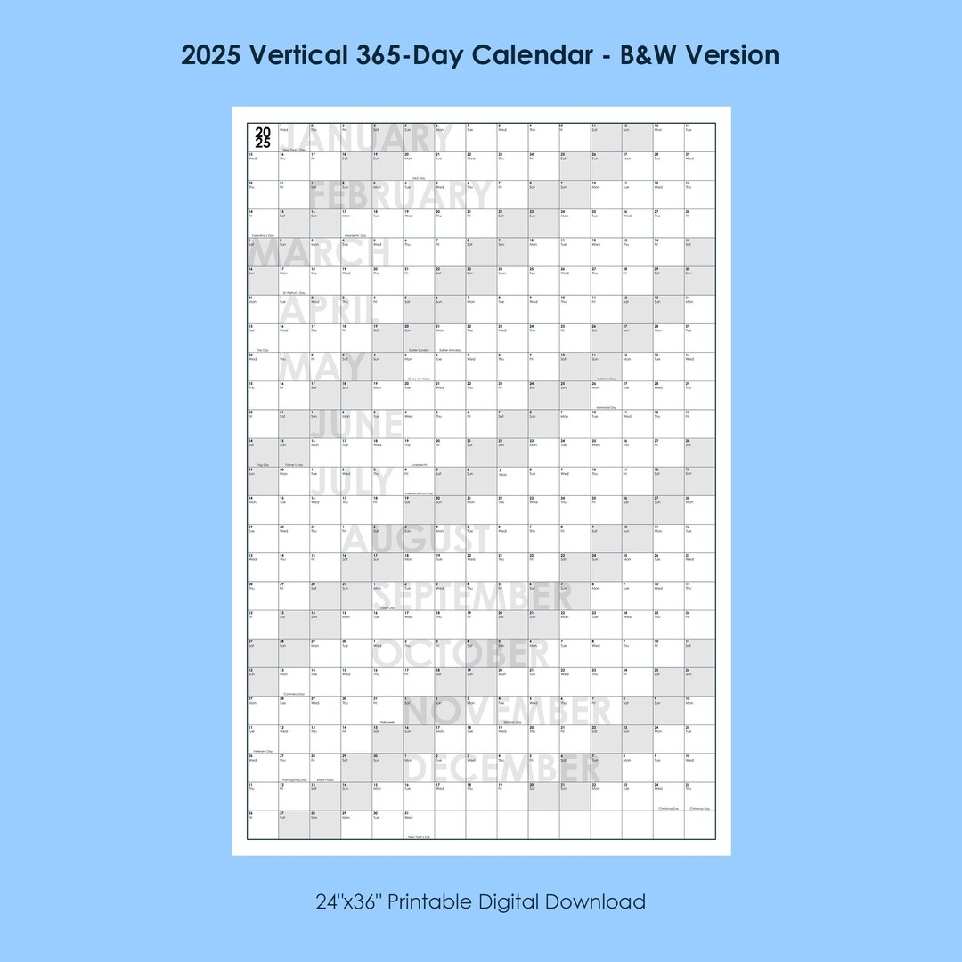 2025 Vertical 365 day Calendar 24 x36 Printable Digital Download Fits Poster Frame Black White Etsy