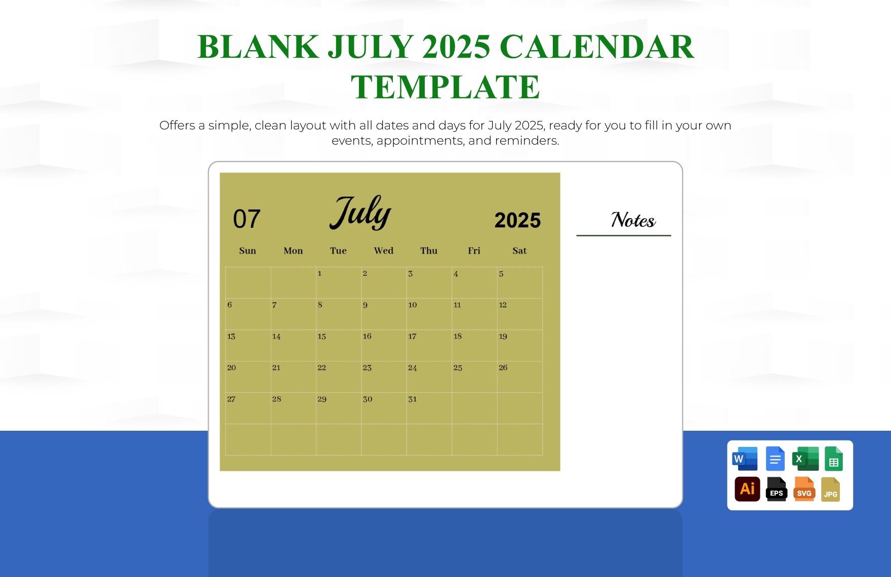 Blank July 2025 Calendar Template In Google Sheets Illustrator Word Excel SVG JPG EPS Google Docs To Download Template